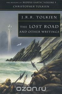 The Lost Road and Other Writings