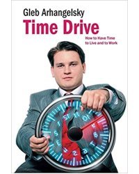 Time-Drive: How to Have Time to Live and to Work