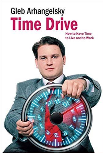 Time-Drive: How to Have Time to Live and to Work