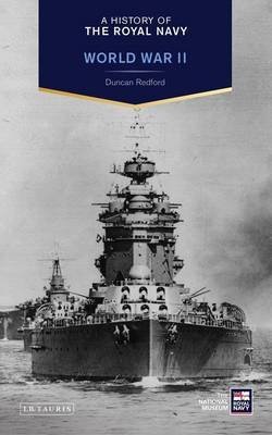 A History of the Royal Navy. World War II