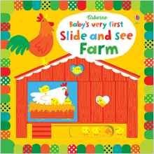 Baby's Very First Slide and See Farm. Board book