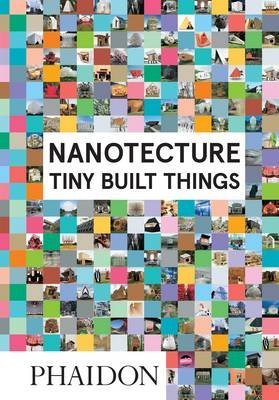 Nanotecture. Tiny Built Things