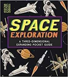 Space Exploration: A Three-Dimensional Expanding Pocket Guide