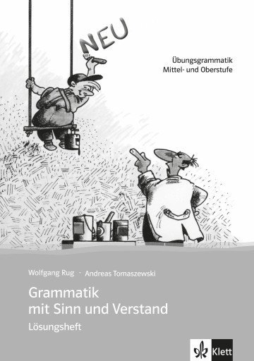 Grammatik mit Sinn und Verstand. Lehr- und Verstand. Losungsheft