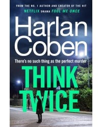 Think Twice (Harlan Coben) Подумай дважды (Харлан Кобен) /Книги на английском языке