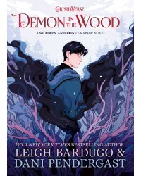 Demon in the Wood (Leigh Bardugo) Демон в лесу (Ли Бардуго) /Книги на английском языке