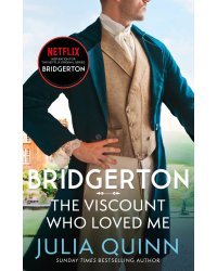 Bridgerton: The Viscount Who Loved Me. (Julia Quinn) Бриджертоны: Виконт который любил меня. (Джулия Куин) /Книги на английском языке