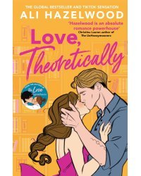Love Theoretically (Ali Hazelwood) Любовь и наука (Али Хейзелвуд) /Книги на английском языке