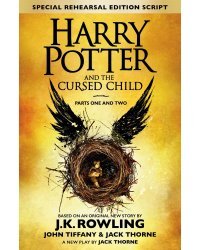 Harry Potter and the Cursed Child - play  (J.K. Rowling, John Tiffany, Jack Thorne) Гарри Поттер и проклятое дитя - пьеса /Книги на английском языке