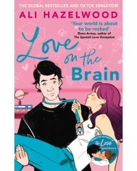 Love on the Brain (Ali Hazelwood) Любовь на уме  (Али Хейзелвуд) /Книги на английском языке