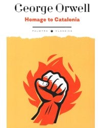 Homage to Catalonia Памяти Каталонии