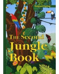 The Second Jungle Book = Вторая книга джунглей: рассказы на англ.яз