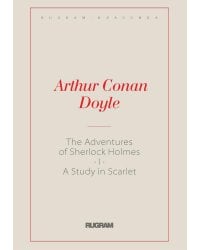 The Adventures of Sherlock Holmes I. A Study in Scarlet   Приключения Шерлока Холмса I. Этюд в багровых тонах