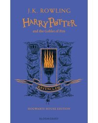 Harry Potter and the Goblet of Fire - Ravenclaw Edition J.K. Rowling Гарри Поттер и и Кубок огня - Когтевран Д.К. Роулинг / Книги на английском языке