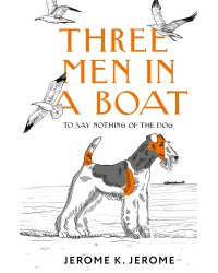 Three Men in a Boat (To say Nothing of the Dog)