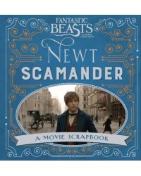 Fantastic Beasts and Where to Find Them – Newt Scamander Фантастические твари и где они обитают- Ньют Саламандер/ Книги на английском языке