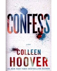 Confess (Colleen Hoover) Признайся (Колин Гувер) / Книги на английском языке