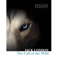 The сall of the wild (Jack London) Дикий зов (Джек Лондон) /Книги на английском языке