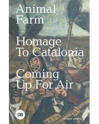 Animal Farm; Homage to Catalonia; Coming Up for Air