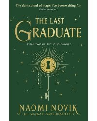 The Last Graduate (Naomi Novik) Последний выпускник (Наоми Новик) / Книги на английском языке