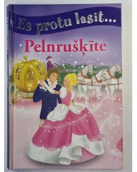 Es protu lasīt... .Pelnrušķīte