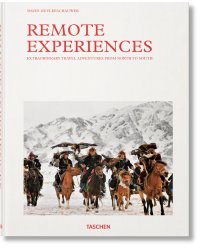 Remote Experiences. Extraordinary Travel Adventures from North to South