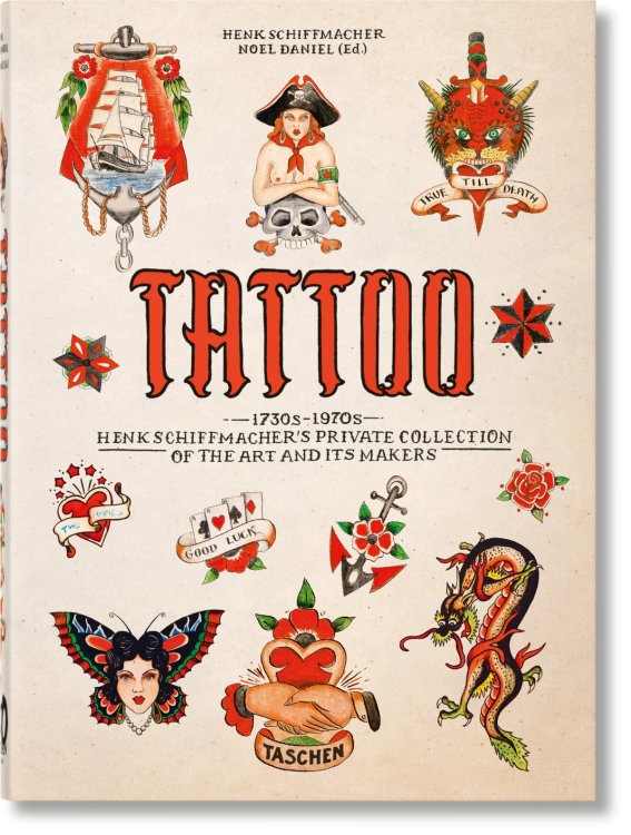 TATTOO. 1730s-1970s. Henk Schiffmacher’s Private Collection. 40th Ed.