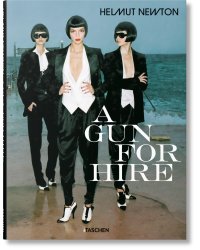 Helmut Newton. A Gun for Hire