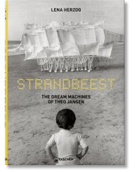 Strandbeest. The Dream Machines of Theo Jansen