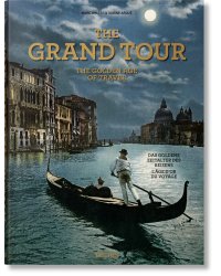 The Grand Tour. The Golden Age of Travel