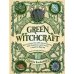 Green Witchcraft. Как открыть для себя магию цветов, трав, деревьев, кристаллов и многое другое. Практическое руководство