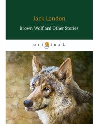 Brown Wolf and Other Stories