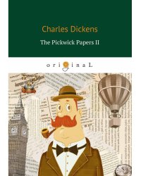 The Pickwick Papers II