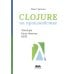 Clojure на производстве. Зипперы, базы данных, REPL