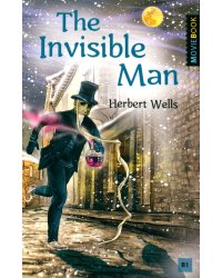 The Invisible Man = Человек-невидимка: книга для чтения на англ.яз. Уровень В1