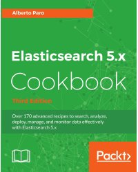 Elasticsearch 5.x Cookbook - Third Edition