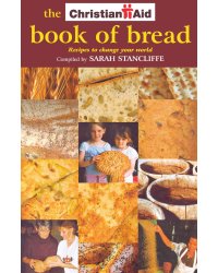 The Christian Aid Book of Bread