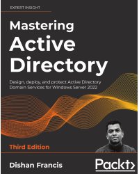 Mastering Active Directory - Third Edition