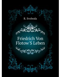 Friedrich Von Flotow'S Leben