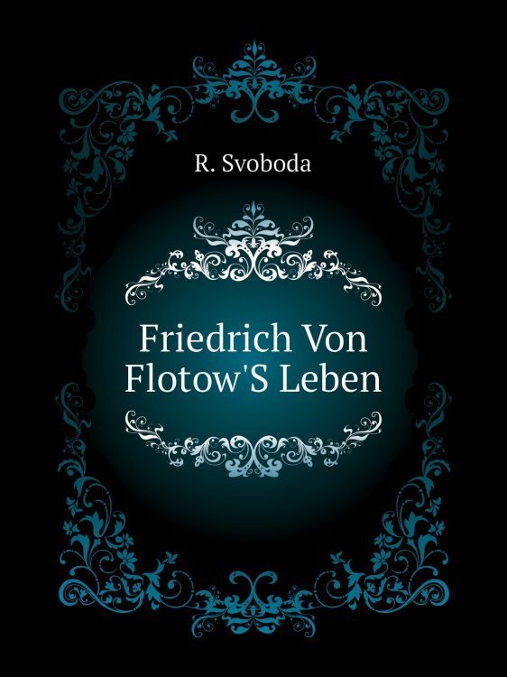 Friedrich Von Flotow'S Leben