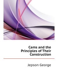 Cams and the Principles of Their Construction