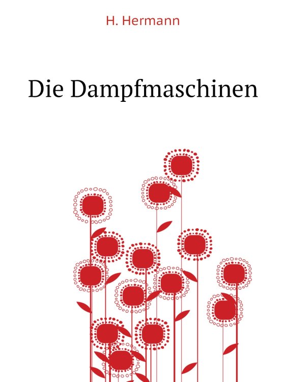 Die Dampfmaschinen