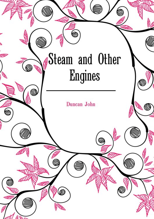 Steam and Other Engines