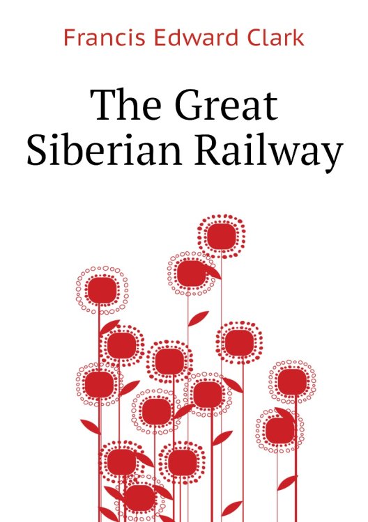 The Great Siberian Railway