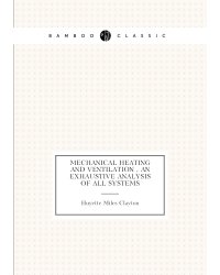 Mechanical Heating and Ventilation , an Exhaustive Analysis of All Systems