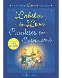 Lobster for Leos, Cookies for Capricorns