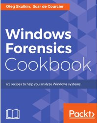 Windows Forensics Cookbook