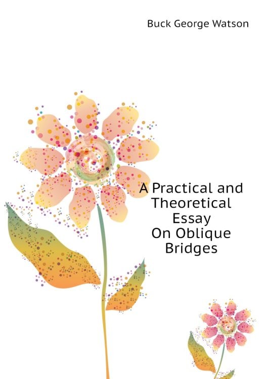 A Practical and Theoretical Essay On Oblique Bridges