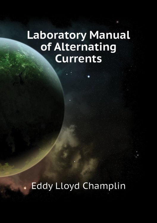 Laboratory Manual of Alternating Currents