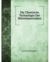 Die Chemische Technologie Der Mörtelmaterialien